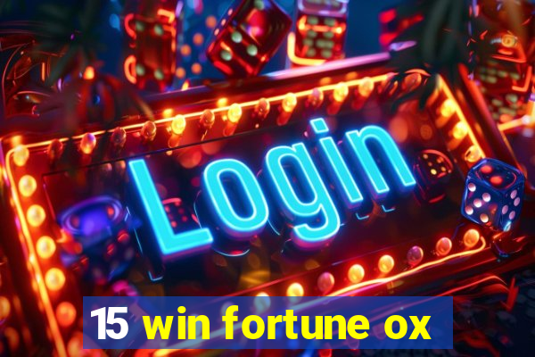 15 win fortune ox